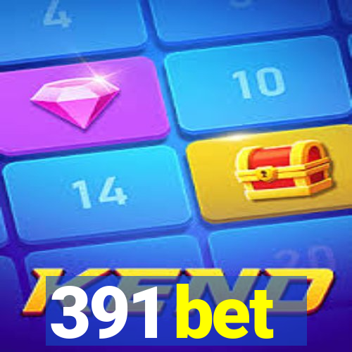 391 bet